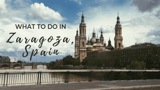 5 Things You Can Do In Zaragoza In One Day