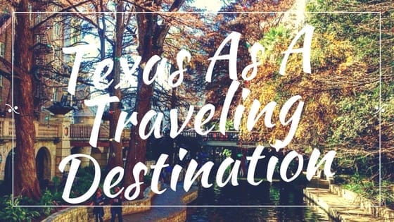 Texas as a traveling destination