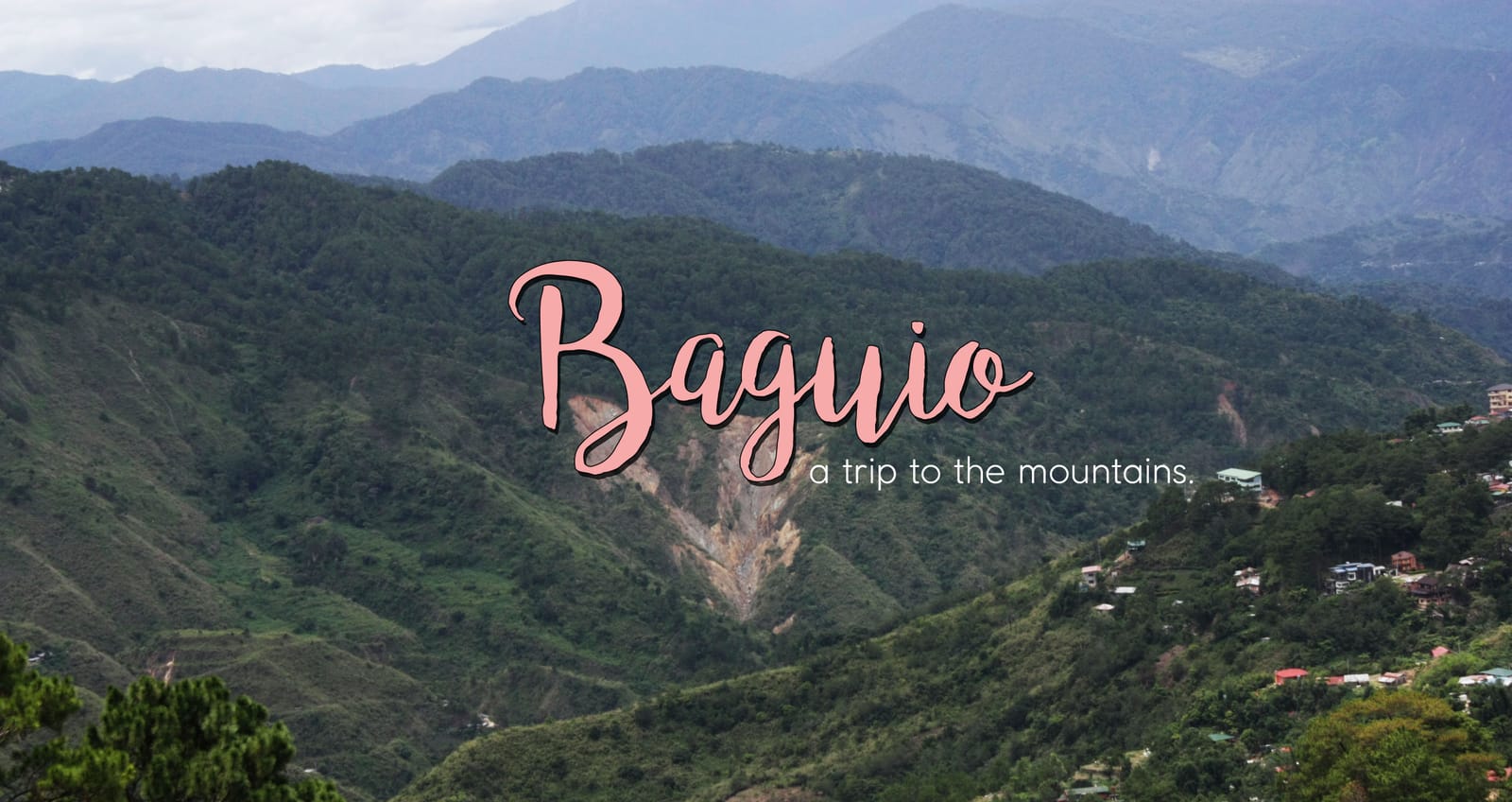 Baguio: A Trip to The Mountains